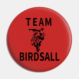 Team Birdsall Pin