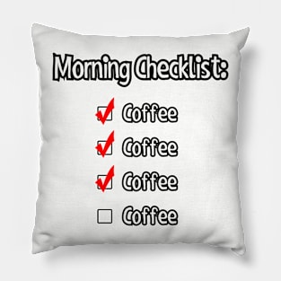 Morning Checklist... Pillow