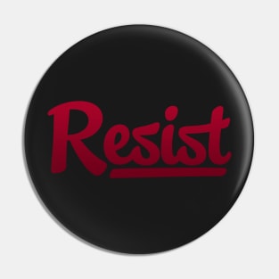 Resist. Pin