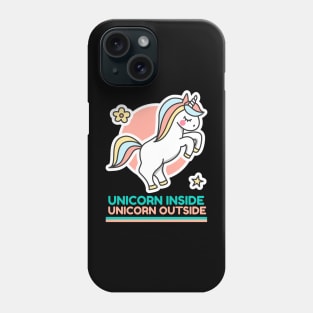 Unicorn Inside Unicorn Outside Phone Case