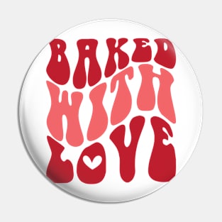 Baked With Love Valentines Day Gift Pin