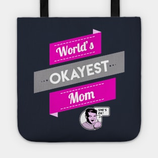 World's Okayest Mom Tote