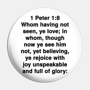 1 Peter 1:8  King James Version (KJV) Bible Verse Typography Pin