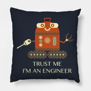 Trust me I am an Engineer Pillow