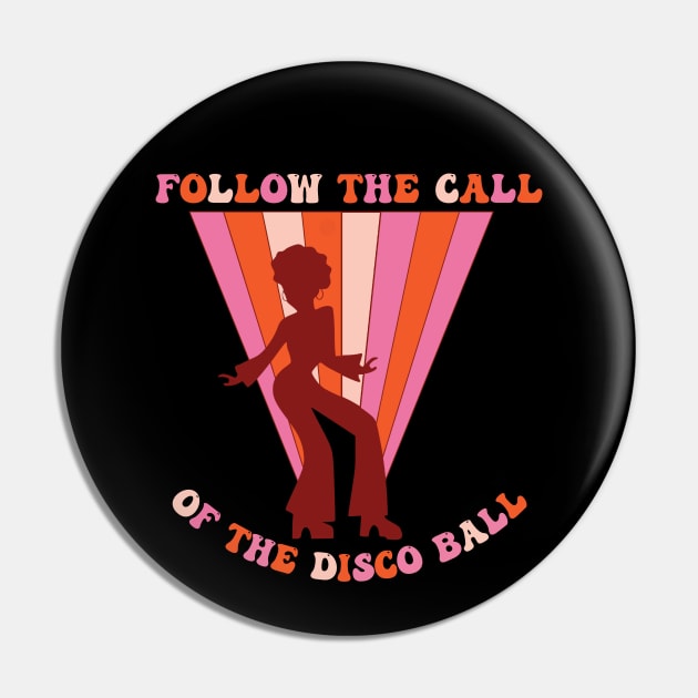 Follow the call of the disco ball Pin by DottedLinePrint