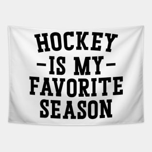 Hockey Is My Favorite Season Tapestry