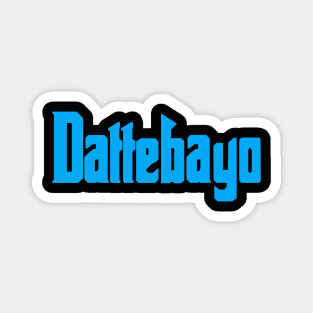 Dattebayo Magnet