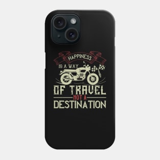 Happiness is away of travel not a destination Phone Case