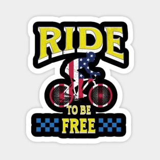 Ride to be free Magnet