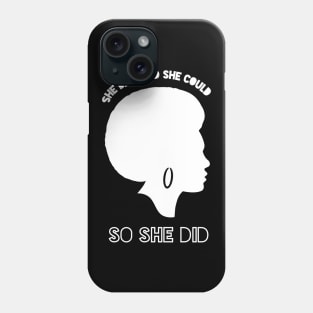 She Believed She Could So She Did Phone Case