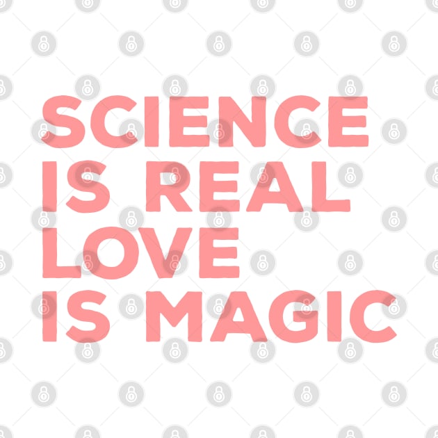 science is real love is magic by Truntlessart