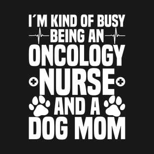 Oncology Nurse Dog Mom T-Shirt