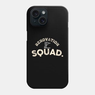 Renovation squad construction, funny humor, Contractor Phone Case