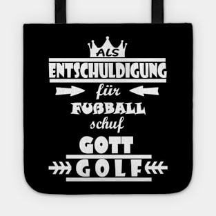 Golf als entschuldigung für Fußball Spruch Tote