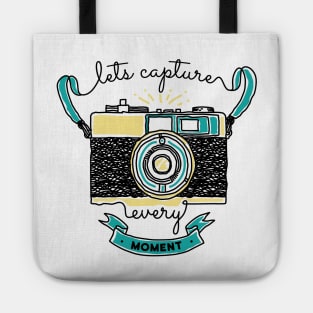 Let's Capture Every Moment Tote