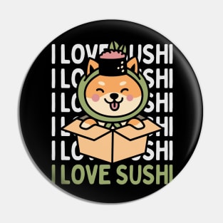 I love Sushi Cute Kawaii Sushi Animal Life is better eating sushi ramen Chinese food addict Pin