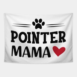 Pointer Dog - Pointer Mama Tapestry