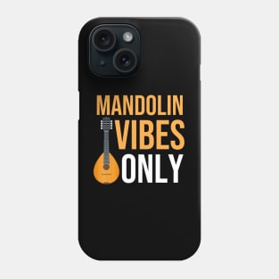 Mandolin Vibes Only Phone Case