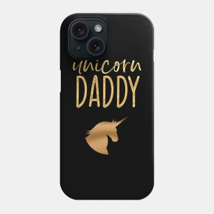 Unicorn Daddy Phone Case