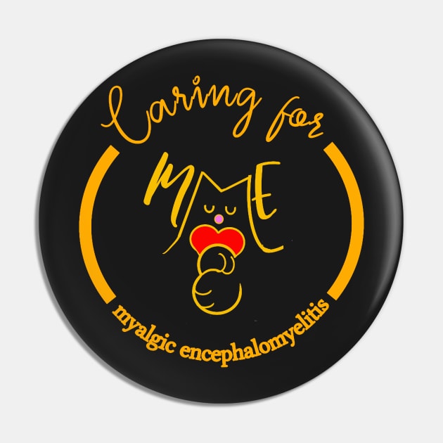 CARING FOR ME MYALGIC ENCEPHALOMYELITIS CFS CHRONIC ILLNESS AWARENESS GOLD Pin by MarniD9