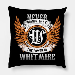 Whitmire Name Shirt Never Underestimate The Power Of Whitmire Pillow