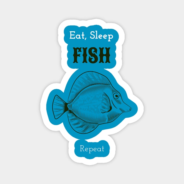 Eat, Sleep, Fish, Repeat Fishing Magnet by VOIX Designs