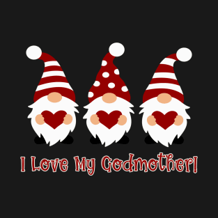 I Love My Godmother with Love Gnomes T-Shirt