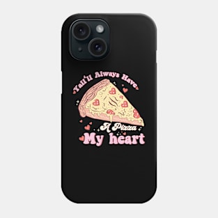 Yall'll Always Have A Pizza My Heart Valentine Phone Case