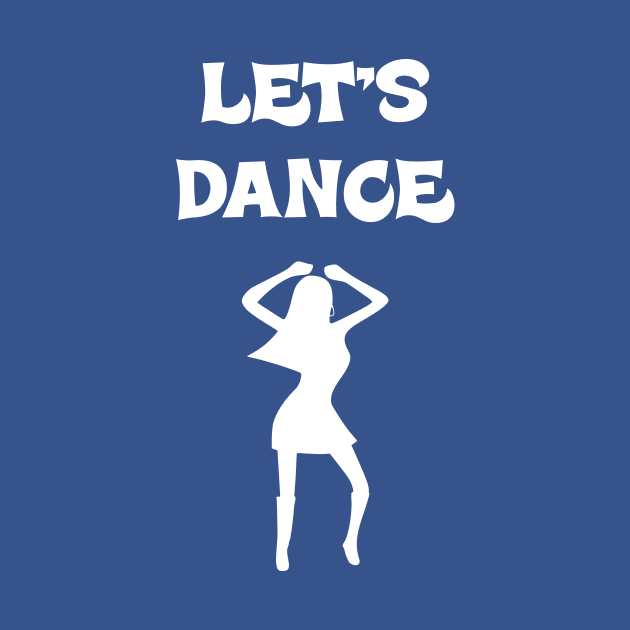 Let's Dance Dancing Gift T- Shirt #2 by MrTeddy