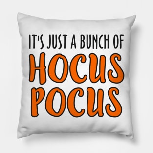 It s Just a Bunch Hocus Pocus Halloween Pillow