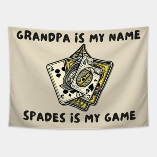 Grandpa is my name spades is my game Tapestry