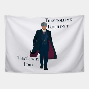 They told me I couldn’t that’s why I did Peaky Blinders Thomas Shelby Illustration Hand Drawn Digital Drawing Tv Series Quote Cartoon Tapestry