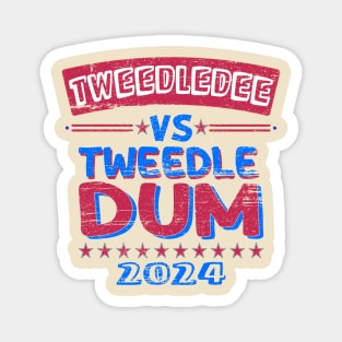 Tweedledee VS Tweedledum 2024 Magnet