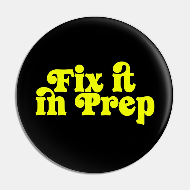 Fix it in prep Pin by TooEffingRight