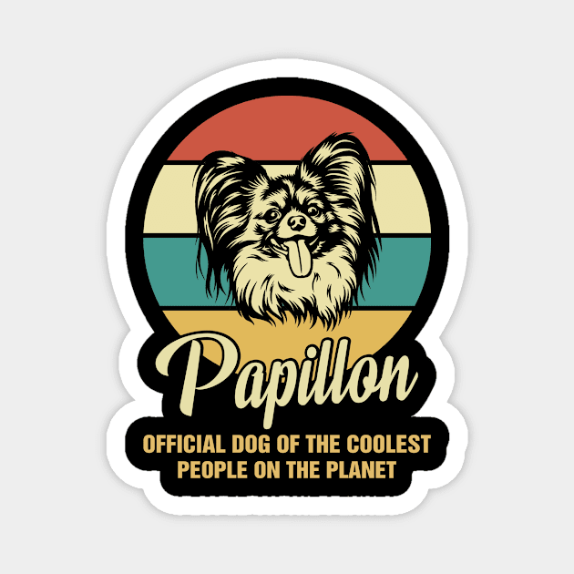 Funny Papillon Dog Vintage Retro T-Shirt Gift Official Dog Of The Coolest People On The Planet, Magnet by BilieOcean