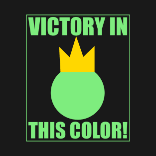 Stick Fight - Green Victory in This Color T-Shirt