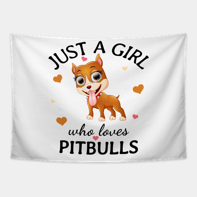 Just a Girl Who Loves pitbulls Gift Tapestry by Terlis Designs