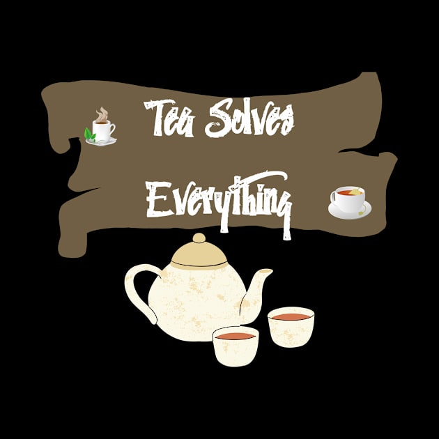 Tea Solves Everything by olaviv