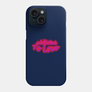 Addicted To Love Neon Colors Phone Case