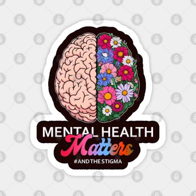 Mental Health Matters End The Stigma Magnet by hippohost