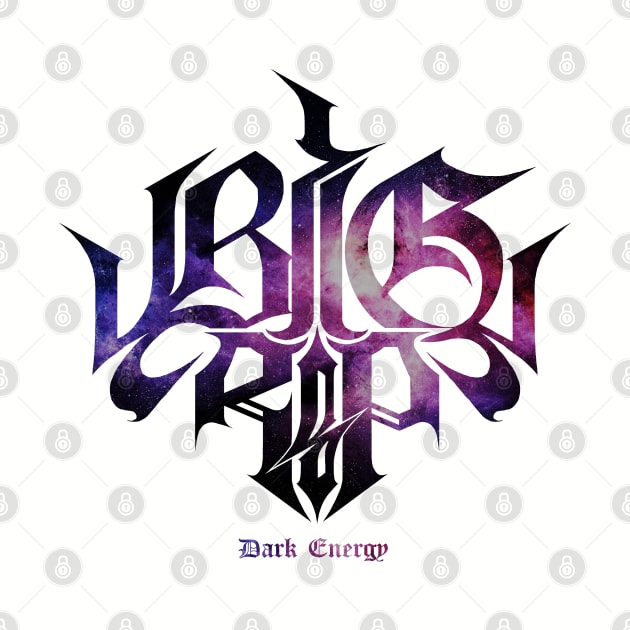 Big Rip - Dark Energy by guest77khtgg1g5dhb9oxzblc