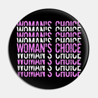 Protect Women's Rights Support A Woman's Choice Pin