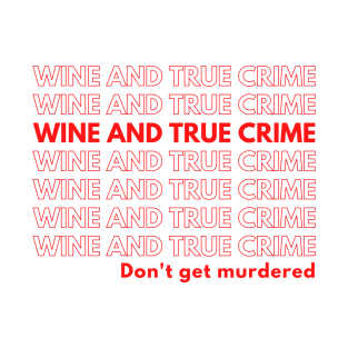 Wine and True Crime Chinese Takeout Style T-Shirt