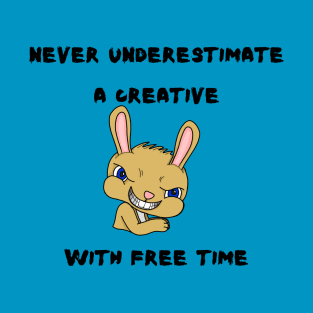 Never Trust a Creative T-Shirt