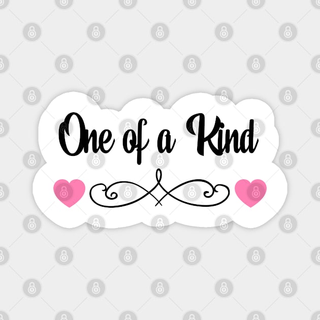 Ladies, Girls One of a Kind, Cute Inspiration Magnet by KultureinDeezign