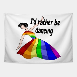 I'd Rather Be Dancing Tapestry