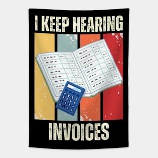 I Keep Hearing Invoices Tapestry