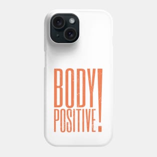 Body Positive 4 distressed Phone Case