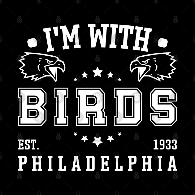 I'm With Birds - Philadelphia Eagles v2 by Emma