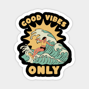 Good vibes only Magnet